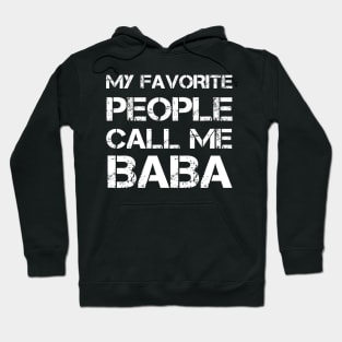 My Favorite People Call Me Baba Fathers Day Hoodie